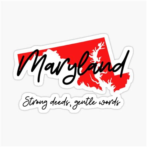 "Maryland State Motto Strong Deeds Gentle Words" Sticker for Sale by ...