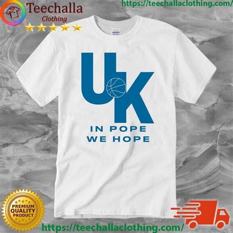 Official Official Basketball Kentucky In Pope We Hope Shirt | by ...