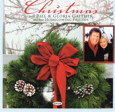 Bill & Gloria Gaither With Their Homecoming Friends - Christmas With ...