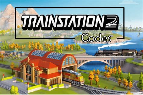 Trainstation 2 Codes: Redeem Now – TechCult