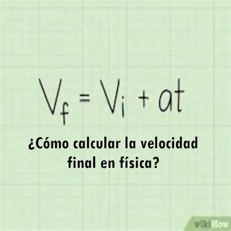 ¿Cómo calcular la velocidad final en física? 2025 elyex