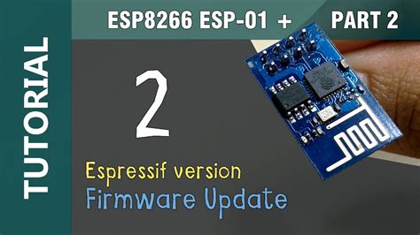 ESP8266 ESP-01 WiFi IoT Flashing Firmware Update Espressif Version (512kByte/4Mbit) Tutorial 2 ...