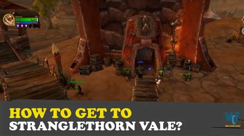 How to Get to Stranglethron Vale (Grom’gol) from Orgrimmar | WoW World of Warcraft