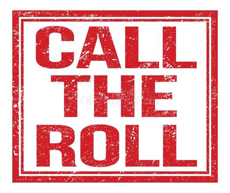 CALL the ROLL, Text on Red Grungy Stamp Sign Stock Illustration ...