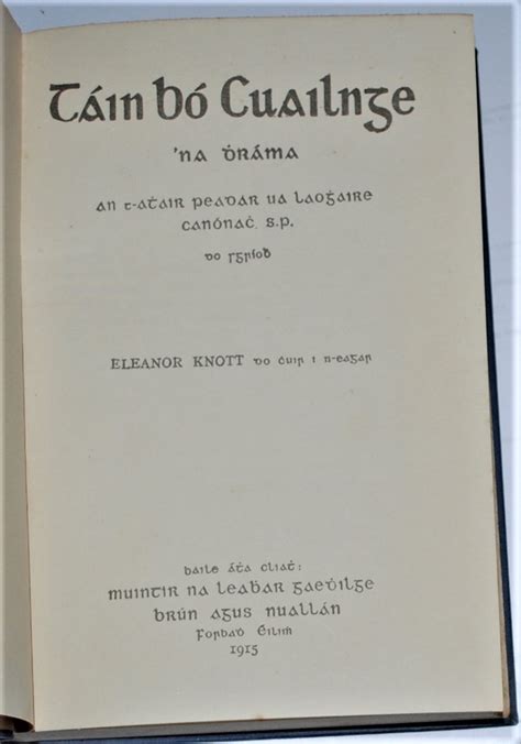 TÁIN BÓ CUAILNGE 'NA DRÁMA by PEADAR UA LAOGHAIRE: Fine Hardcover (1915 ...