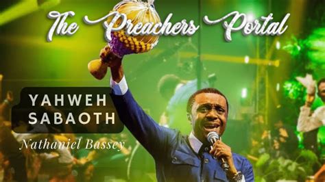 Nathaniel Bassey – Yahweh Sabaoth || Audio MP3 & Lyrics » The Preachers Portal