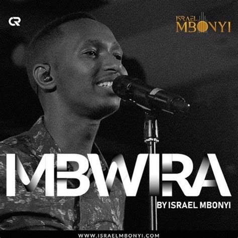 DOWNLOAD MP3 Israel Mbonyi - Mbwira — citiMuzik