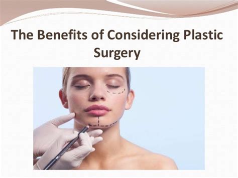 The Benefits of Considering Plastic Surgery