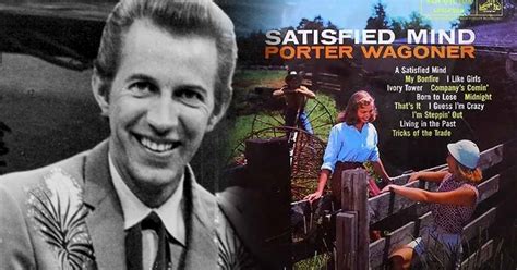 Porter Wagoner's Important Message in His Song "A Satisfied Mind"