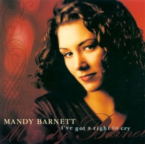 Mandy Barnett - I've Got a Right to Cry Lyrics and Tracklist | Genius