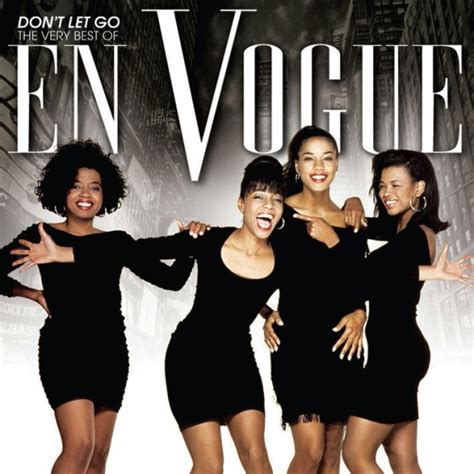 En Vogue - Don't Let Go: The Very Best Of En Vogue (2010, CD) | Discogs