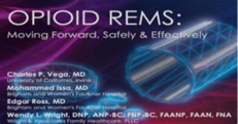 Opioid Analgesic REMS: MOVING FORWARD, SAFELY AND… | FreeCME.com