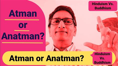 Atman or Anatman? Why Buddha is talking about Anatta? | Hinduism Vs ...