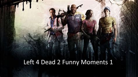 Left 4 Dead 2 Funny Quotes - ShortQuotes.cc