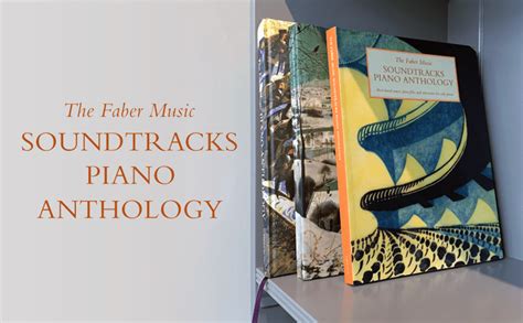 The Faber Music “Soundtracks Piano Anthology” – Pianodao