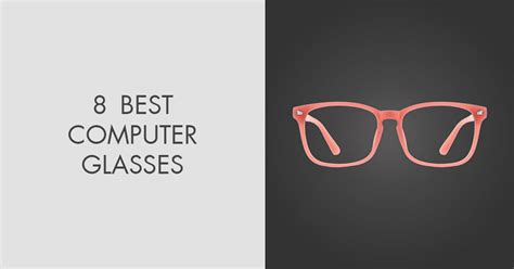 8 Best Computer Glasses in 2024