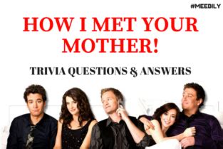 How I Met Your Mother Trivia Questions & Answers - Meebily