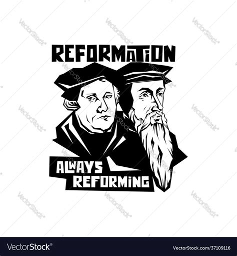 Martin luther and jean calvin reformation always Vector Image