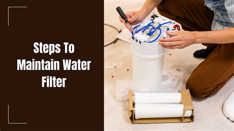 Easy To Follow Steps To Maintain Water Filter | by Puriflowfilters | Medium