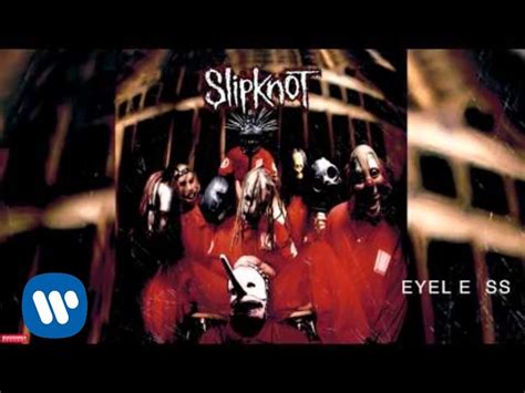 Slipknot - Eyeless (Audio) - YouTube