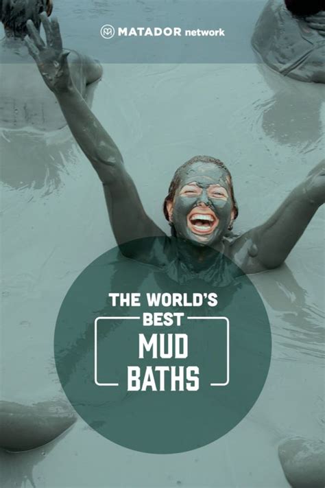 Best Natural Mud Baths to Try Around the World