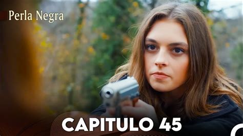 Perla Negra Capitulo 45 (Doblado En Español) - YouTube