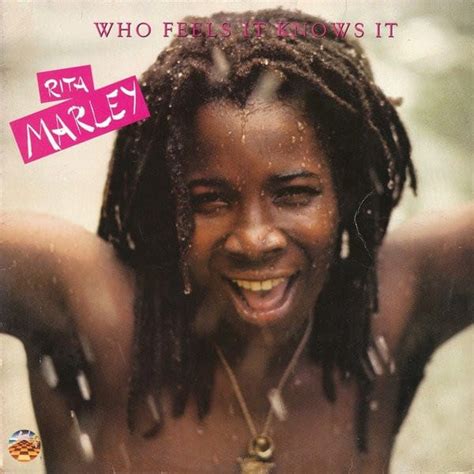 Rita Marley - Who Feels It Knows It - Vinyl Pussycat Records