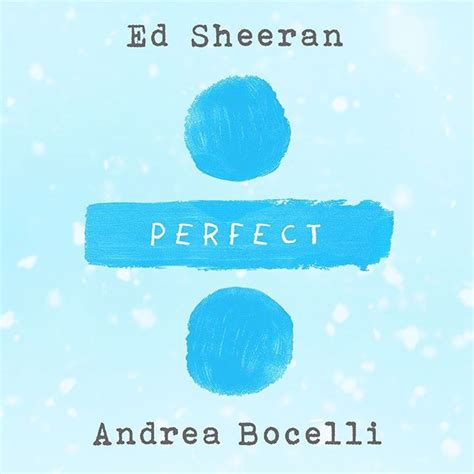 Ed Sheeran and Andrea Bocelli : Perfect Symphony — Brenda Johima ...