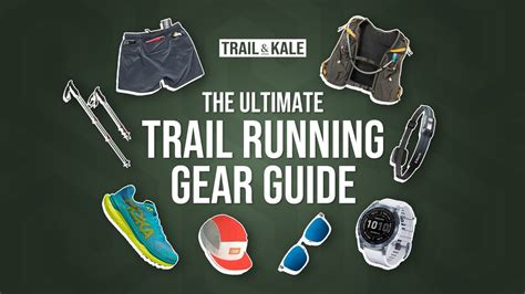 Trail Running Gear Guide - The Ultimate Checklist