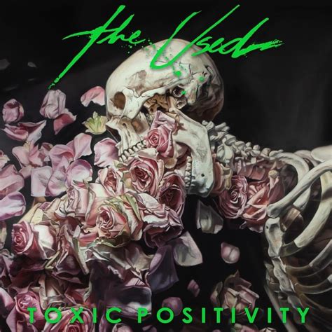 The Used - Toxic Positivity Lyrics and Tracklist | Genius