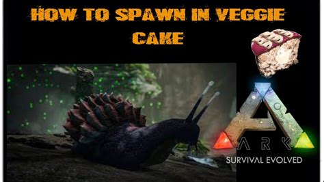 How to Spawn in VEGGIE CAKE in Ark Survival Evolved on PS4 - YouTube