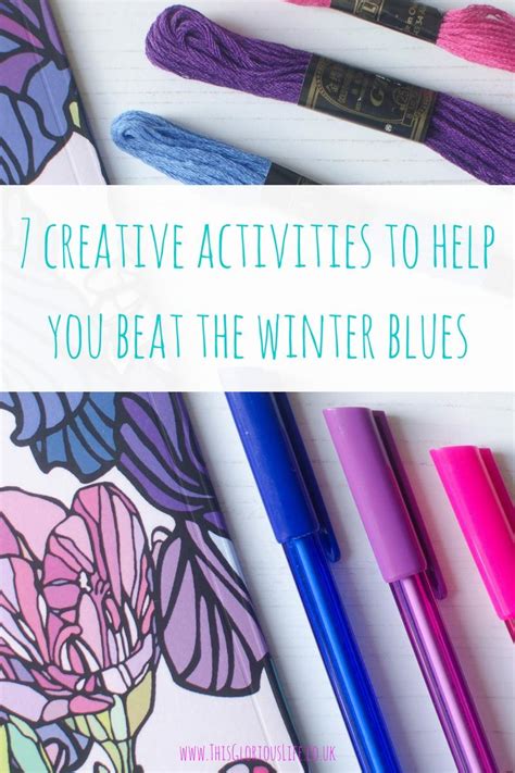 7 creative activities to help you beat the winter blues - This glorious ...