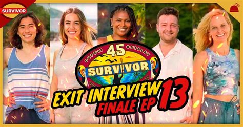 Survivor 45 | Final Five Exit Interviews – RobHasAwebsite.com