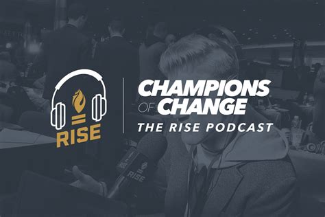 Champions of Change: The RISE Podcast | RISE