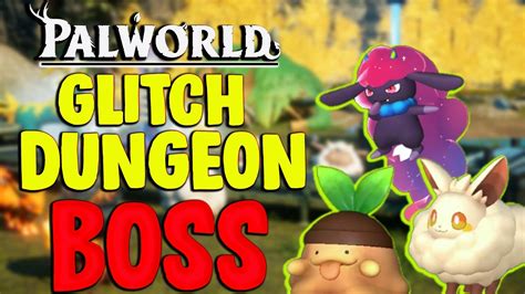 Palworld - GLITCH DUNGEON scegli il boss che vuoi!!! - YouTube