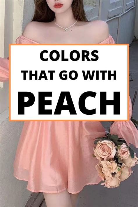 Colors That Go With Peach In Clothing: How To Mix | Peach clothes ...