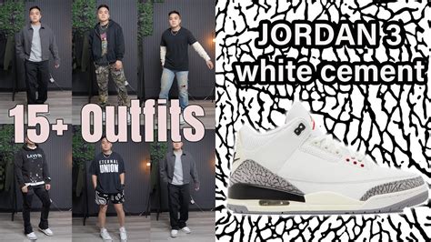 15+ Outfits w/ Jordan 3 White Cement Reimagined [PART 2] - YouTube