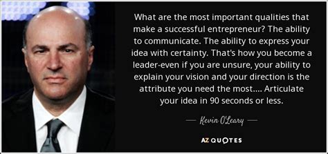 TOP 25 QUOTES BY KEVIN O'LEARY (of 102) | A-Z Quotes