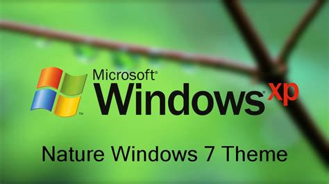 Windows XP Plus! Nature Theme For Windows 7 by nc3studios08 on DeviantArt