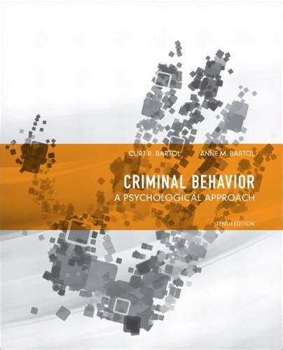 Amazon.com: Criminal Behavior: A Psychological Approach (10th Edition): 9780132973199: Bartol ...