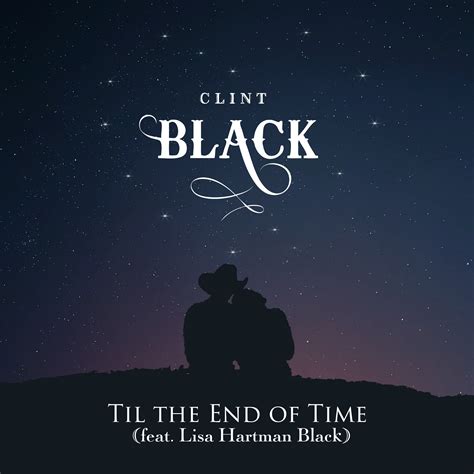 Til the End of Time — Clint Black