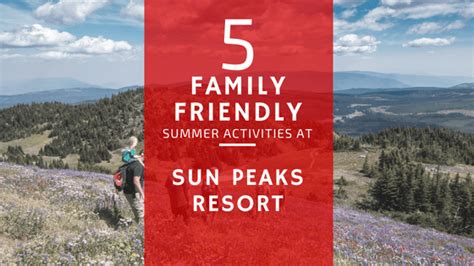 5 Family-Friendly Summer Activities at Sun Peaks Resort - Idyllic Pursuit