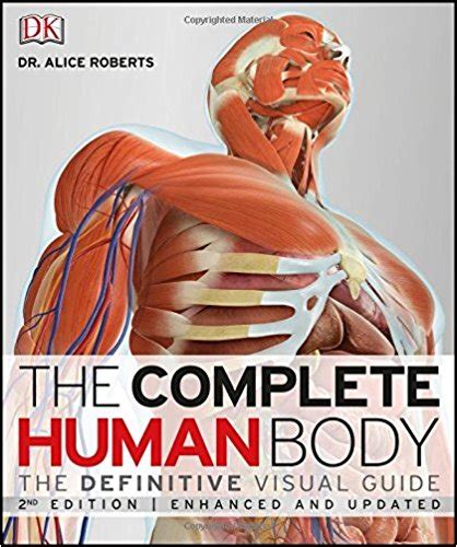 The Complete Human Body, 2nd Edition: The Definitive Visual Guide Enhanced, Updated Edition ⋆ ...