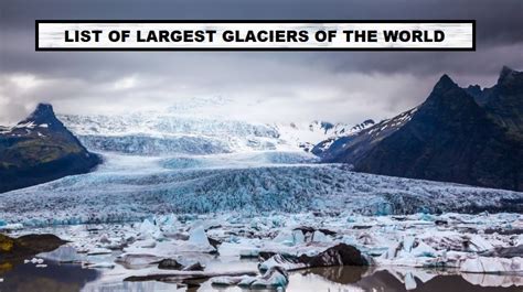 List of largest glaciers of the world