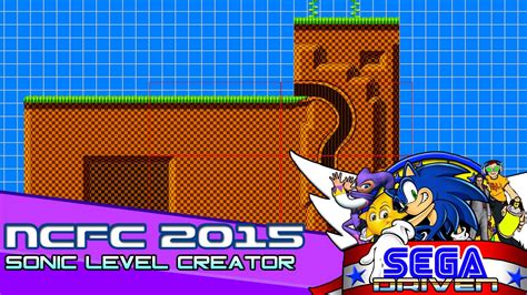 Sonic Level Creator - NCFC 2015 - YouTube