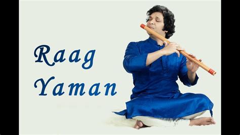 Rakesh Chaurasia Raag Yaman | Raag Yaman Flute - YouTube