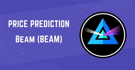 Beam (BEAM) Price Prediction: 2024, 2025, 2030, 2040