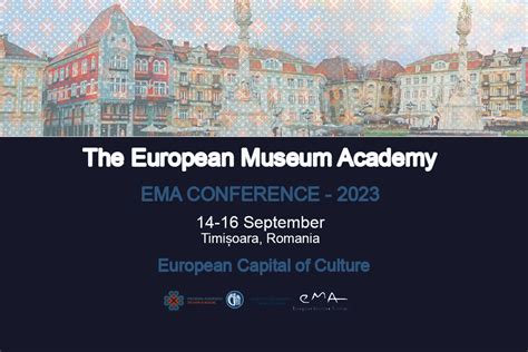 EMA 2023 Conference Takes Place in Timisoara – European Capital of Culture – მუზეუმების გაერთიანება