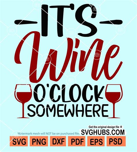 It's wine o'clock somewhere svg, funny wine quotes svg, wine svg, wine saying svg, wine lover svg