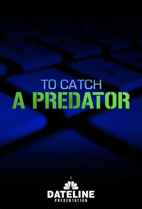 To Catch a Predator (2004) - WatchSoMuch